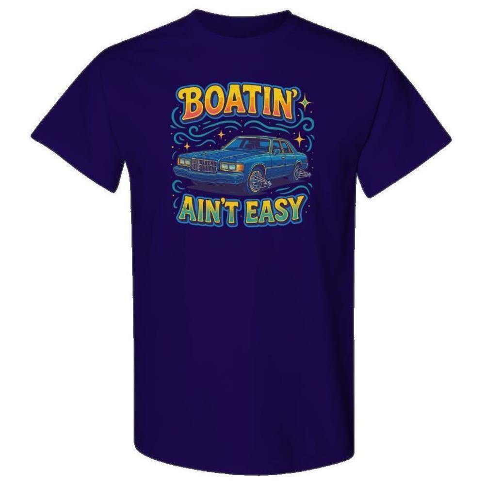 Boatin Aint Easy Shirt